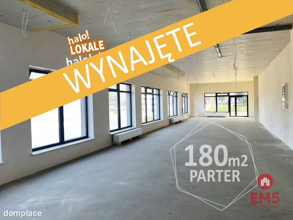 Nowy lokal 180 m2, parter