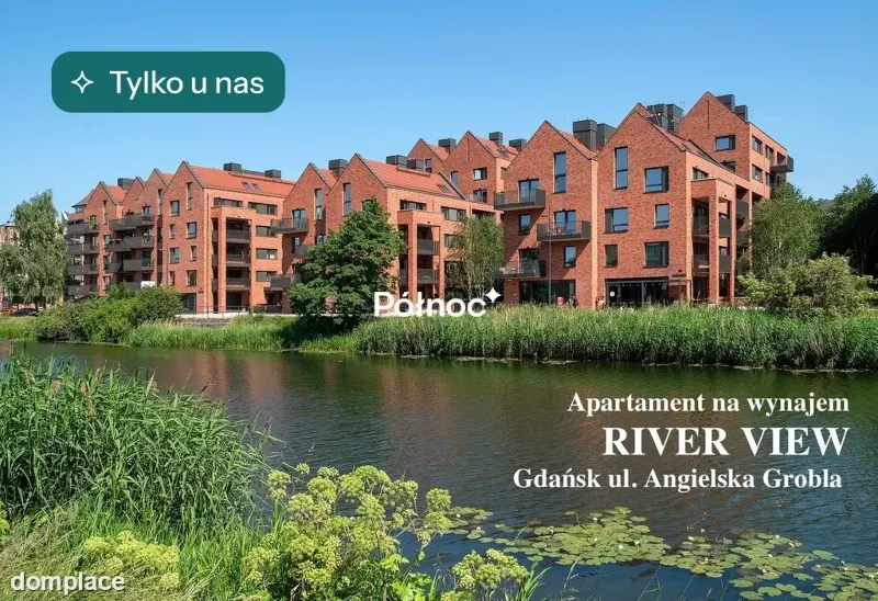 Tylko u Nas - Apartament w inwestycji RIVER VIEW